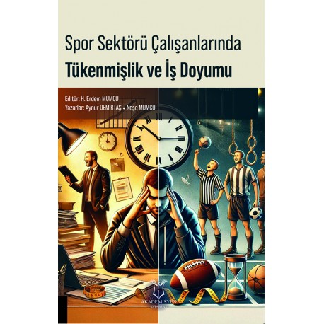 Spor Sektörü Çalışanlarında Tükenmişlik ve İş Doyumu