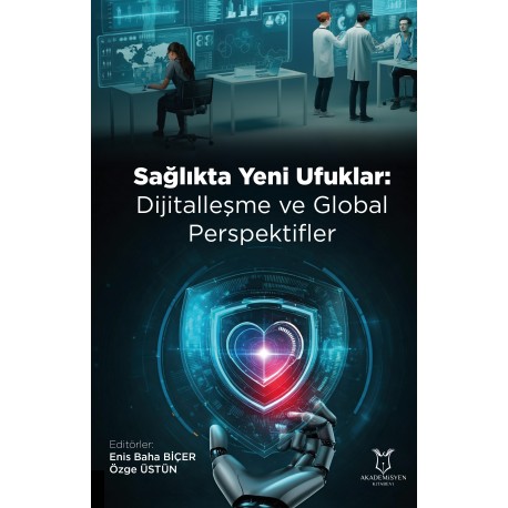 Sağlıkta Yeni Ufuklar: Dijitalleşme ve Global Perspektifler