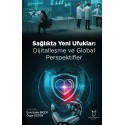 Sağlıkta Yeni Ufuklar: Dijitalleşme ve Global Perspektifler