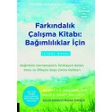 Farkındalık Çalışma Kitabı Bağımlılıklar İçin