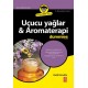 Uçucu Yağlar & Aromaterapi For Dummies / Essential Oils & Aromatherapy For Dummies