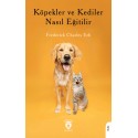 Köpekler ve Kediler Nasıl Eğitilir