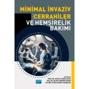 Minimal İnvaziv Cerrahiler ve Hemşirelik Bakımı