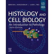 Histology and Cell Biology An Introduction to Pathology, 6th Edition