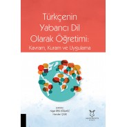 Türkçenin Yabancı Dil Olarak Öğretimi: Kavram, Kuram ve Uygulama