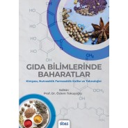 GIDA BİLİMLERİNDE BAHARATLAR -Kimyası, Nutrasötik Farmasötik Kalite ve Teknolojisi