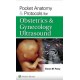 Pocket Anatomy & Protocols for Obstetrics & Gynecology Ultrasound