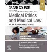 Crash Course Medical Ethics and Medical Law For the MLA and Medical Exams