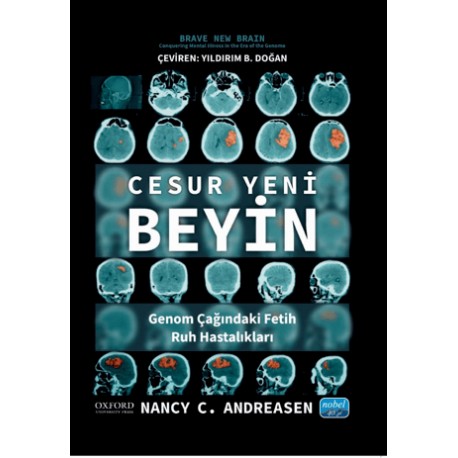 CESUR YENİ BEYİN Genom Çağındaki Fetih Ruh Hastalıkları