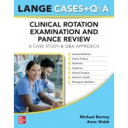 LANGE Physician Assistant Cases + Q&A Clinical Rotation Examination and PANCE Review