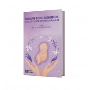 Doğum Sonu Dönemde Sağlık ve Bakım Uygulamaları